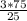 \frac{3*75}{25}