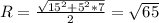 R=\frac{\sqrt{15^2+5^2*7}}{2}=\sqrt{65}