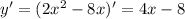 y'=(2x^2-8x)'=4x-8