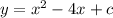 y= x^{2} -4x+c