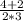 \frac{4+2}{2*3}