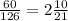 \frac{60}{126}=2 \frac{10}{21}