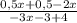 \frac{0,5x+0,5-2x}{-3x-3+4}