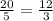 \frac{20}{5}= \frac{12}{3}