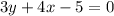 3y+4x-5=0