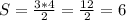 S=\frac{3*4}2=\frac{12}2=6