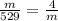 \frac{m}{529}= \frac{4}{m}