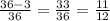 \frac{36 - 3}{36} = \frac{33}{36} = \frac{11}{12}