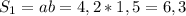 S_1=ab=4,2*1,5=6,3