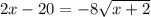 2x-20=-8\sqrt{x+2}