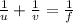 \frac{1}{u} + \frac{1}{v} = \frac{1}{f}