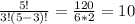 \frac{5!}{3!(5-3)!} = \frac{120}{6*2} =10