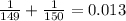 \frac{1}{149}+\frac{1}{150}=0.013