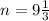 n= 9\frac{1}{3}