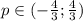 p \in (-\frac{4}{3};\frac{4}{3})