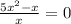 \frac{5x^2-x}{x}=0