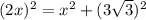 (2x)^{2} = x^{2} + (3\sqrt{3})^{2}