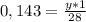 0,143= \frac{y*1}{28}