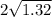 2 \sqrt{1.32}