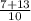 \frac{ 7+13 }{10}