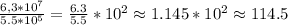 \dispaystyle \frac{6,3*10^7}{5.5*10^5}= \frac{6.3}{5.5}*10^2 \approx 1.145*10^2\approx 114.5