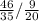 \frac{46}{35} / \frac{9}{20}