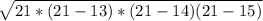 \sqrt{21*(21-13)*(21-14)(21-15)}