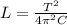 L= \frac{T ^{2} }{4 \pi ^{2} C}