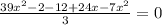 \frac{39 x^{2} -2-12+24x-7x^{2}}{3}=0 &#10;