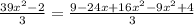 \frac{39 x^{2} -2}{3}= \frac{9-24x+16 x^{2} -9 x^{2} +4}{3}