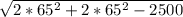 \sqrt{2* 65^{2}+2* 65^{2} -2500 }