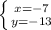 \left \{ {{x=-7} \atop {y=-13}} \right.