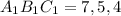 A _{1} B_{1} C_{1} = 7, 5, 4