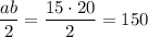 \dfrac{ab}{2}=\dfrac{15\cdot20}{2}=150