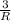 \frac{3}{R}