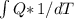 \int {Q*} \, 1/dT