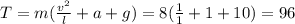 T=m(\frac{v^2}{l}+a+g)=8(\frac{1}{1}+1+10)=96