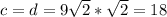 c=d=9\sqrt{2}*\sqrt{2}=18