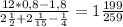 \frac{12*0,8-1,8}{2 \frac{1}{2}+2 \frac{1}{15}- \frac{1}{4}} =1 \frac{199}{259}