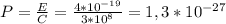 P= \frac{E}{C} = \frac{4* 10^{-19} }{3* 10^{8} } =1,3* 10^{-27}