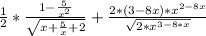 \frac{1}{2}* \frac{1- \frac{5}{ x^{2} } }{ \sqrt{x+ \frac{5}{x}+2 } } + \frac{2*(3-8x)*x^{2-8x} }{ \sqrt{2*x ^{3-8*x} } }