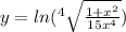 y=ln(^4\sqrt{\frac{1+x^2}{15x^4}})