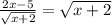 \frac{2x-5}{ \sqrt{x+2}} = \sqrt{x+2}