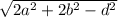 \sqrt{2a^2+2b^2-d^2}