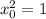 x^2_0=1