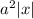 a^2|x|