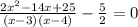 \frac{2x^2-14x+25}{(x-3)(x-4)}- \frac{5}{2}=0