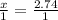 \frac{x}{1}= \frac{2.74}{1}