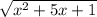 \sqrt{x^2+5x+1}