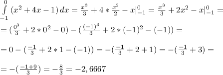 \int\limits^{0}_{-1} {(x^2+4x-1)} \, dx = \frac{x^3}{3} +4* \frac{x^2}{2} -x|^{0}_{-1}=\frac{x^3}{3} +2x^2-x|^{0}_{-1}= \\ \\ =(\frac{0^3}{3} +2*0^2-0)-(\frac{(-1)^3}{3} +2*(-1)^2-(-1))= \\ \\ &#10;=0-(\frac{-1}{3} +2*1-(-1))=-(\frac{-1}{3} +2+1)=-(\frac{-1}{3} +3)= \\ \\ =-(\frac{-1+9}{3})=-\frac{8}{3}=-2,6667